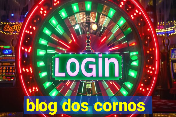 blog dos cornos